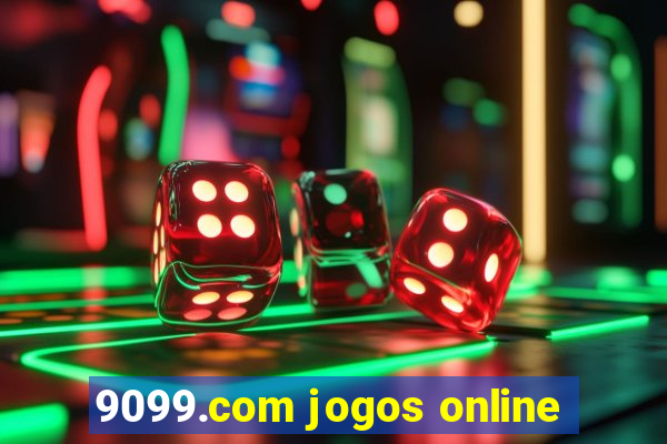 9099.com jogos online